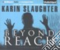 Beyond Reach (CD Audiobook) libro in lingua di Slaughter Karin, Bean Joyce (NRT)