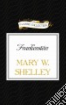 Frankenstein (CD Audiobook) libro in lingua di Shelley Mary Wollstonecraft, Casaletto Tom (NRT)