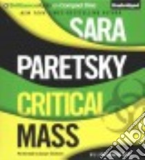 Critical Mass (CD Audiobook) libro in lingua di Paretsky Sara, Ericksen Susan (NRT)