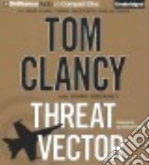 Threat Vector (CD Audiobook) libro in lingua di Clancy Tom, Greaney Mark (CON), Phillips Lou Diamond (NRT)