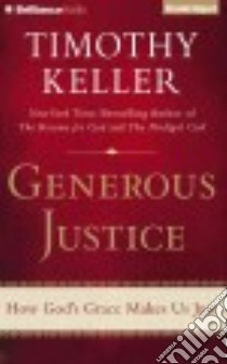 Generous Justice (CD Audiobook) libro in lingua di Keller Timothy, Parks Tom (NRT)
