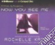 Now You See Me... (CD Audiobook) libro in lingua di Krich Rochelle Majer, Hurst Deanna (NRT)