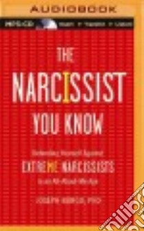 The Narcissist You Know (CD Audiobook) libro in lingua di Burgo Joseph Ph.D., Lane Christopher (NRT)