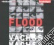 Flood (CD Audiobook) libro in lingua di Vachss Andrew H., Lane Christopher (NRT)