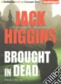 Brought in Dead (CD Audiobook) libro in lingua di Higgins Jack, Page Michael (NRT)