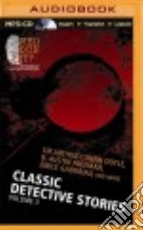 Classic Detective Stories (CD Audiobook) libro in lingua di Doyle Arthur Conan Sir, Freeman R. Austin, Gaboriau Emile, Covell Walter (NRT), Zimmerman Walter (NRT)