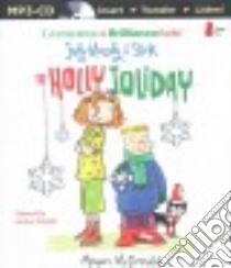 The Holly Joliday (CD Audiobook) libro in lingua di McDonald Megan, Rosenblat Barbara (NRT)