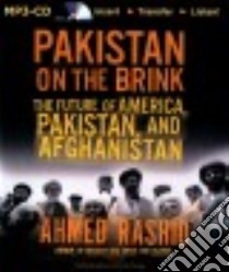 Pakistan on the Brink (CD Audiobook) libro in lingua di Rashid Ahmed, Morey Arthur (NRT)