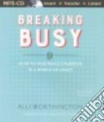Breaking Busy (CD Audiobook) libro in lingua di Worthington Alli, Paul Jaimee (NRT), Caine Christine (FRW)