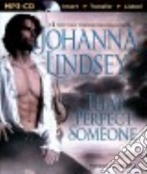 That Perfect Someone (CD Audiobook) libro in lingua di Lindsey Johanna, Merlington Laural (NRT)