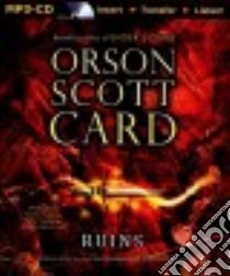 Ruins (CD Audiobook) libro in lingua di Card Orson Scott, Rudnicki Stefan (NRT), Heyborne Kirby (NRT), Card Emily Janice (NRT)