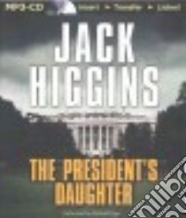 The President's Daughter (CD Audiobook) libro in lingua di Higgins Jack, Page Michael (NRT)