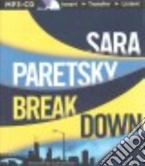 Breakdown (CD Audiobook) libro in lingua di Paretsky Sara, Ericksen Susan (NRT)
