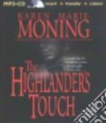 The Highlander's Touch (CD Audiobook) libro in lingua di Moning Karen Marie, Gigante Phil (NRT)