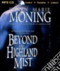 Beyond the Highland Mist (CD Audiobook) libro in lingua di Moning Karen Marie, Gigante Phil (NRT)