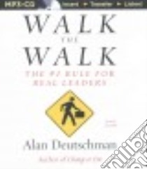 Walk the Walk (CD Audiobook) libro in lingua di Deutschman Alan, Bond Jim (NRT)