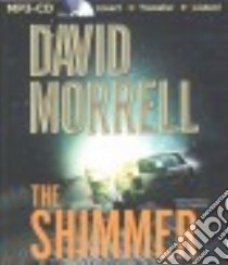 The Shimmer (CD Audiobook) libro in lingua di Morrell David, Gigante Phil (NRT)