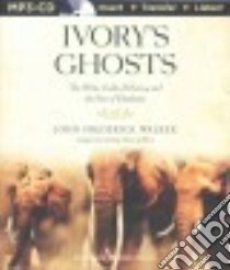 Ivory's Ghosts (CD Audiobook) libro in lingua di Walker John Frederick, Colacci David (NRT)