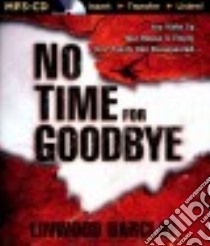 No Time for Goodbye (CD Audiobook) libro in lingua di Barclay Linwood, Lane Christopher (NRT)
