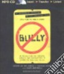 Bully (CD Audiobook) libro in lingua di Hirsch Lee (EDT), Lowen Cynthia (EDT), Santorelli Dina (CON), Foster Mel (NRT)