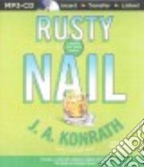 Rusty Nail (CD Audiobook) libro in lingua di Konrath J. A., Breck Susie (NRT), Hill Dick (NRT)