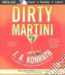 Dirty Martini (CD Audiobook) libro in lingua di Konrath J. A., Breck Susie (NRT), Hill Dick (NRT)