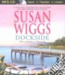 Dockside (CD Audiobook) libro in lingua di Wiggs Susan, Bean Joyce (NRT)