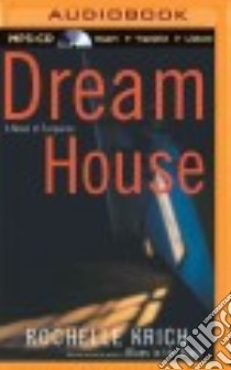 Dream House (CD Audiobook) libro in lingua di Krich Rochelle Majer, Hurst Deanna (NRT)