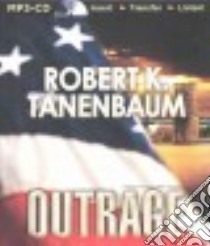Outrage (CD Audiobook) libro in lingua di Tanenbaum Robert K., Foster Mel (NRT)