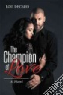The Champion of Love libro in lingua di Decaro Lou