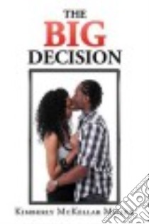 The Big Decision libro in lingua di Miller Kimberly Mckellar