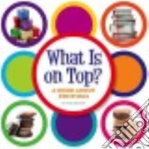 What Is on Top? libro in lingua di Rebman Nick