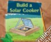 Build a Solar Cooker libro in lingua di Bell Samantha S., Stewart Roger (ILT)