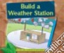 Build a Weather Station libro in lingua di Hand Carol, Stewart Roger (ILT)