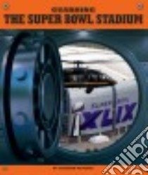 Guarding the Super Bowl Stadium libro in lingua di Weitzman Elizabeth