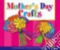 Mother's Day Crafts libro in lingua di Trueit Trudi Strain, Gallagher-Cole Mernie (ILT)
