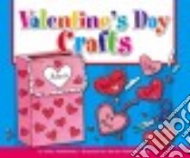 Valentine's Day Crafts libro in lingua di Mathiowetz Claire, Gallagher-Cole Mernie (ILT)