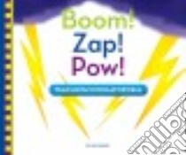 Boom! Zap! Pow! libro in lingua di Owings Lisa