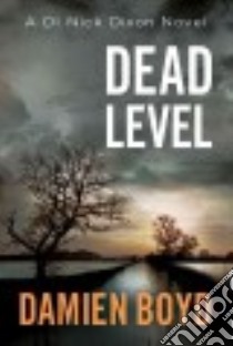 Dead Level libro in lingua di Boyd Damien