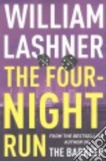 The Four-Night Run libro in lingua di Lashner William