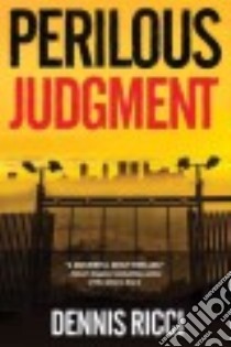 Perilous Judgment libro in lingua di Ricci Dennis