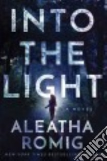 Into the Light libro in lingua di Romig Aleatha
