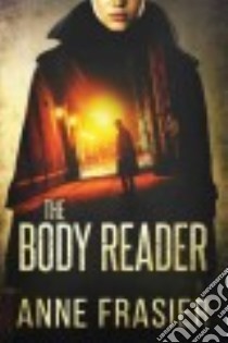 The Body Reader libro in lingua di Frasier Anne