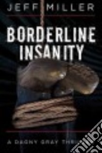 Borderline Insanity libro in lingua di Miller Jeff