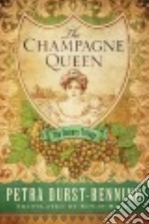 The Champagne Queen libro in lingua di Durst-Benning Petra, Miles Edwin (TRN)
