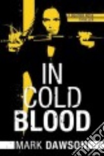 In Cold Blood libro in lingua di Dawson Mark