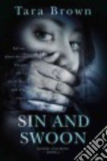 Sin and Swoon libro in lingua di Brown Tara