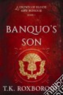 Banquo's Son libro in lingua di Roxborogh T. K.