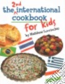 The 2nd International Cookbook for Kids libro in lingua di Locricchio Matthew, McConnell Jack (PHT)