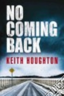 No Coming Back libro in lingua di Houghton Keith